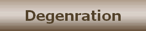 Degenration
