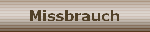 Missbrauch