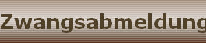 Zwangsabmeldung